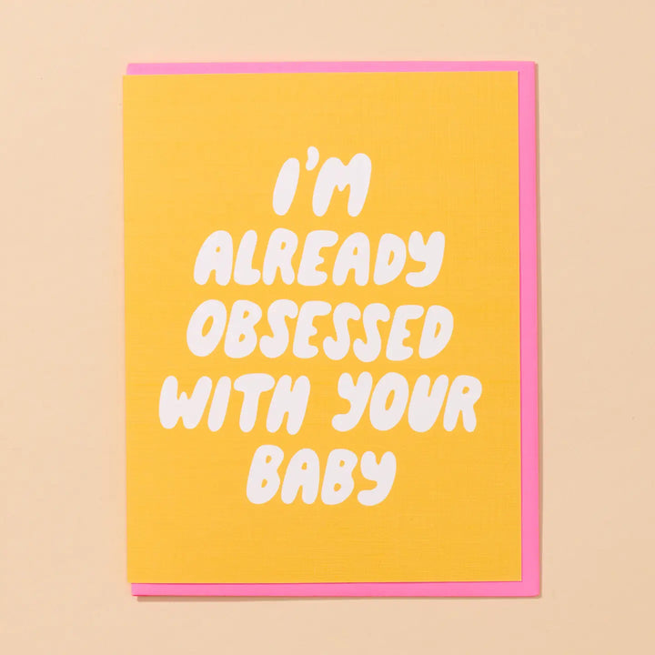 And Here We Are - Baby Obsessed New Baby Greeting Card